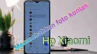 cara menambahkan foto kontak telepon di hp Xiaomi