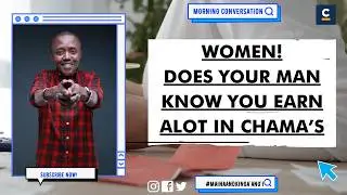 WOMEN! DOES YOUR MAN KNOW YOU EARN A LOT IN CHAMA’S
