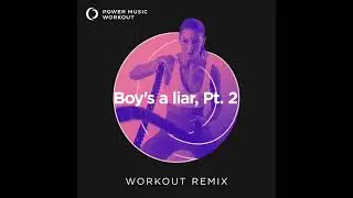 Boy's a Liar, Pt. 2 (Workout Remix) by Power Music Workout