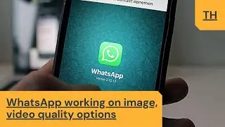 WhatsApp Image Video Quality Multiple Options - Today Highlights