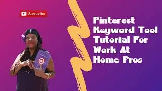 Pinterest Keyword Tool: Tutorial For Work At Home Pros