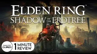 Elden Ring Shadow of the Erdtree | 1-Minute Review