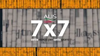ALIS Channel 7x7 - Sette minuti per sette giorni del 06-09-2024