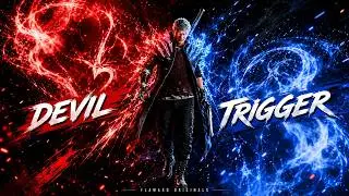 Devil Trigger | DMCV - Nero's Theme [Flaward]