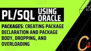 Oracle: Packages: Creating Package Declaration and Package Body, Dropping, and Overloading.