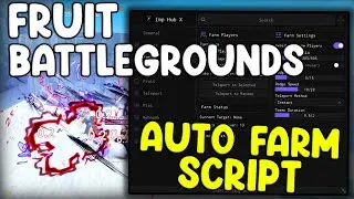 [⚔️OP] Fruit Battlegrounds Script Auto Farm, Kill Aura & MORE - Roblox 2025