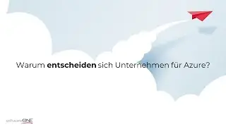 Warum entscheiden sich Unternehmen für Azure?
