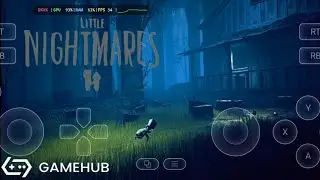 Gamehub 5.1.0 - Little Nightmares II (Windows) on Android