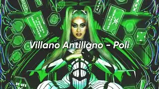 Villano Antillano - Poli (Letra)