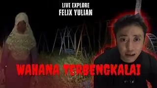 🔴 FELIX YULIAN - EXPLORE DI WAHANA ANGKER TERBENGKALAI  #felixyulian #hantu #jurig #dukunsantet