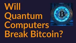 Will Quantum Computing Break Bitcoin?