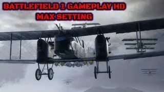 Battlefield 1 Gameplay  Part 2  Tentara Austria-Hungary vs Italy Max Setting Gtx 1070