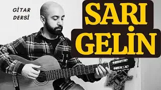 Sarı Gelin Gitar Dersi - Akor, Ritim, Gitar Nasıl Çalınır ?