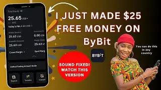SOUND FIXED WATCH THIS VERSION! | Made $25 free Money on Bybit | Do this in any Country