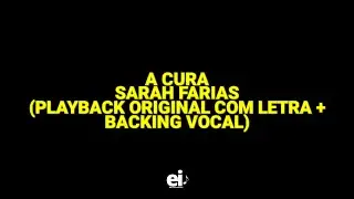 A Cura - Sarah Farias (Playback Original Com Letra + Backing Vocal)