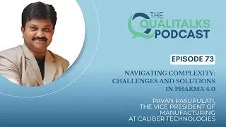 Navigating Complexity: Challenges and Solutions in Pharma 4.0 [Pavan Pasupulati] #73