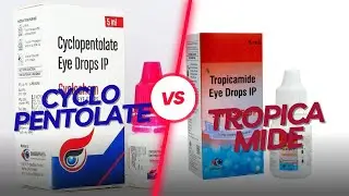 Cyclopentolate vs Tropicamide