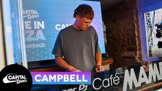 Campbell full set at Capital Dance Live In Ibiza 2024