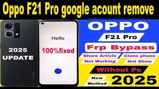 Oppo F21 Pro Google Account Lock Unlock Share Article Not Working 2025 Frp Bypass Without Pc 2025