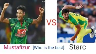 [Who Is The Best Bowler] 🤛🤜Mustafizur vs Starc🤛
