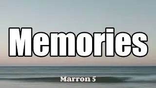 Maroon 5 - Memories (Lyrics)
