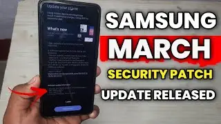 Samsung March 2023 : Security Patch Update Released | A51 A52 A52s A53 A71 A51 M52 F62 S21FE S20 FE