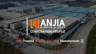 WANJIA Corporation Profile - Your Trusted Window and Door Manufacturer