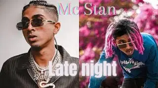 MC STAN EDITS - LATE NIGHT