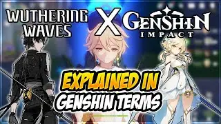 Wuthering Waves Explained In Genshin Impact Terms!