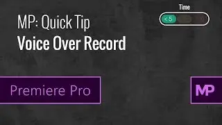 Voice Over Record - MP Quick Tip | Premiere Pro Tutorial (Upscaled 4K)