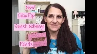 New ColourPop Sweet Nothings Palette!