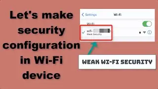 Weak Wi-Fi Security?  Ways to Strengthen & Fix Wifi Security.