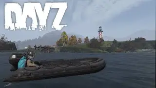 Testing the new Boats in DayZ Update 1.26