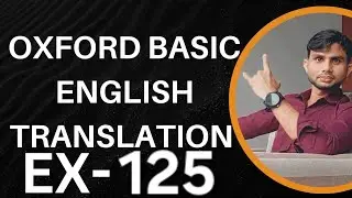 Oxford Basic English Translation 125 | Translation | Tense | Grammar Rules 
