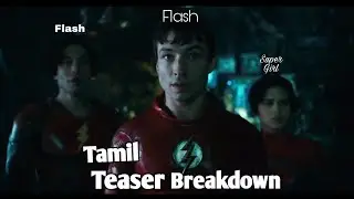 Flash ( 2022 ) : Tamil Teaser Breakdown | Comic Con |
