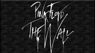 Pink Floyd The Wall 1982  Film (С ПЕРЕВОДОМ)