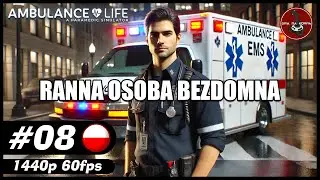 Ranna osoba bezdomna || #8 || Ambulance Life: A Paramedic Simulator