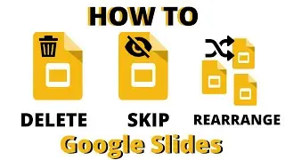 How to Delete, Skip, and Rearrange Google Slides | How to Google Slides