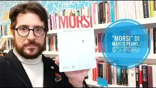 Morsi di Marco Peano, Bompiani