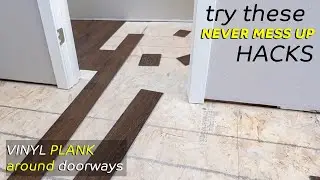 Vinyl Plank Installation HACKS for Doorways!