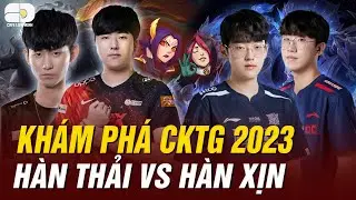 XẾP HẠNG CÁC NHÂN TỐ NGƯỜI HÀN KHÔNG THUỘC LCK TẠI CKTG 2023: TỪ 