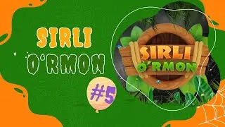 SIRLI O'RMON | 5-SON