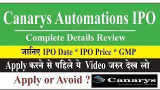 #Canarys_Automations_ltd_ipo_details #Canarys_Automations_ipo_Valuation #Canarys_ipo