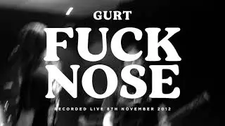 GURT - Fucknose (5 Way Live in the Studio)