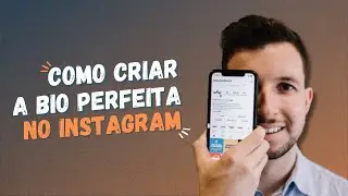 CRIAR UMA BIO PERFEITA E COMPLETA NO INSTAGRAM