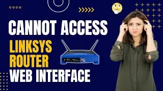 Cannot access linksys router web interface