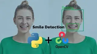 Smile Detection Using OpenCV in Python | Step-by-Step Tutorial