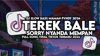 DI SORRY NYANDA MEMPAN TEREK BALE FULL SONG MAMAN FVNDY 2024
