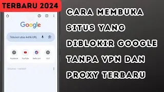 Cara Membuka Situs Yang Diblokir Google Chrome Tanpa VPN Dan Proxy Terbaru ✓