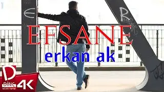 Erkan Ak | Efsane | Official Music Video